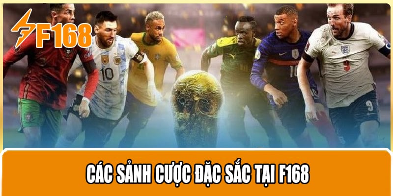 Các Sảnh Cược Đặc Sắc Tại F168