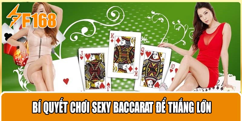 Bí quyết chơi Sexy Baccarat để thắng lớn