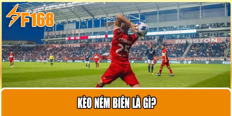 Kèo Ném Biên Là Gì?